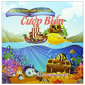 Những Câu Chuyện Huyền Thoại Thế Giới - Cướp Biển