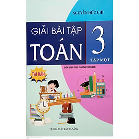 Giải bài tập Toán 3 tập 1 Biên soạn theo chương trình mới
