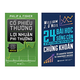 Combo Cổ Phiếu Thường Lợi Nhuận Phi Thường + 24 Bài Học Sống Còn Để Đầu Tư Thành Công Trên Thị Trường Chứng Khoán