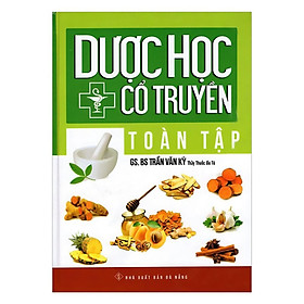 Dược Học Cổ Truyền Toàn Tập - Chính Thông Book - Chì