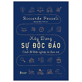 Xây Dựng Sự Độc Đáo - Cách Để Khởi Nghiệp Từ Đam Mê - Minh Đào