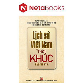 Lịch Sử Việt Nam Thời Khúc Đầu Thế Kỷ X