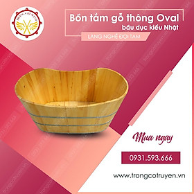 Mua Bồn tắm Spa gỗ thông bầu dục  oval kiểu nhật cao cấp BTG09