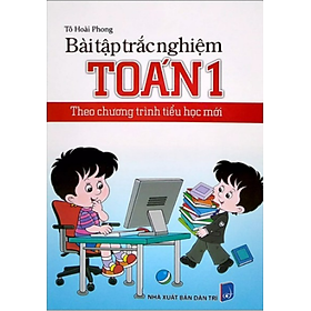 Sách - Bài tập trắc nghiệm toán 1 (Theo chương trình tiểu học mới)