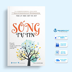 Tâm Lý Học CBT Và ACT - Sống Tự Tin - Vanlangbooks - Tam Tam