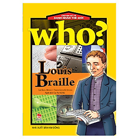 Hình ảnh Who? Chuyện Kể Về Danh Nhân Thế Giới: Louis Braille (Tái Bản 2018)