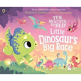 Sách - Little Dinosaur's Big Race - Ten  by Rhiannon Fielding (author),Chris Chatterton (artist) (UK edition, Paperback)