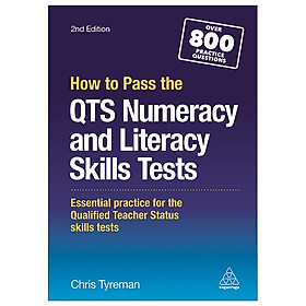 [Download Sách] How To Pass The QTS Numeracy And Literacy Skills Tests: Essential Practice For The Qualified Teacher Status Skills Tests