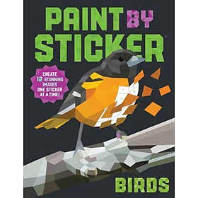Sách - Paint by Sticker: Birds : Create 12 Stunning Images One Sticker at  by Workman Publishing (US edition, paperback)