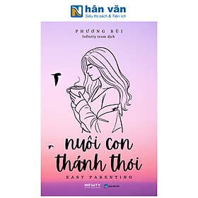 Sách - Nuôi Con Thảnh Thơi - Easy Parenting - Phương Bùi