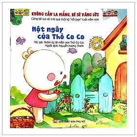 Không Cần La Mắng, Bé Sẽ Vâng Lời - Một Ngày Của Thỏ Co Co (Tái Bản)