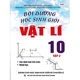 Bồi Dưỡng Học Sinh GIỏi Vật Lí 10 Tập 2 