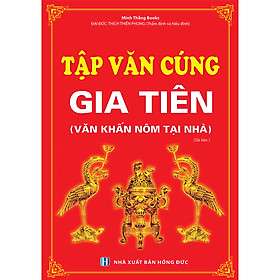 Sách - Tập Văn Cúng Gia Tiên - Văn Khấn Nôm Tại Nhà - Đại Đức Thích Thiền Phong (Minh Thắng Books)