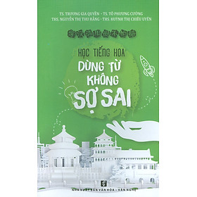 [Tải ebook] Học tiếng Hoa dùng từ không sợ sai PDF