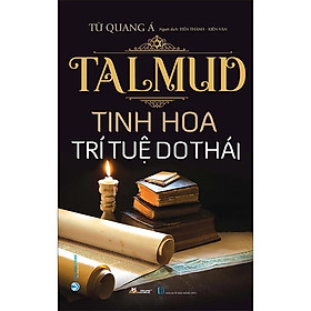 Sách Talmud - Tinh Hoa Trí Tuệ Do Thái