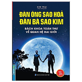 [Download Sách] Đàn Ông Sao Hoả Đàn Bà Sao Kim - Bách Khoa Toàn Thư Về Quan Hệ Hai Giới (Bìa Cứng)