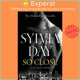 Sách - So Close : The Unmissable New Novel from Multimillion International Bestsel by Sylvia Day (UK edition, hardcover)