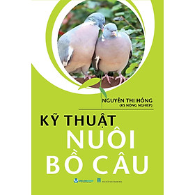 Sách Kỹ Thuật Nuôi Bồ Câu (Tái Bản)