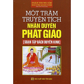 Một Trăm Truyện Tích Nhân Duyên Phật Giáo  - QB