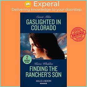 Sách - Gaslighted In Colorado / Finding The Rancher's Son - Gaslighted in Color by Karen Whiddon (UK edition, paperback)