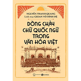 Dòng chảy chữ Quốc ngữ trong văn hóa Việt (TH) - Do