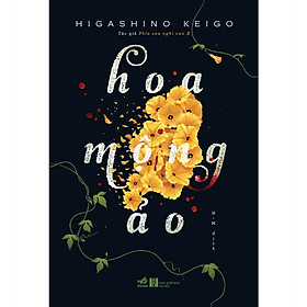 [Download Sách] Hoa Mộng Ảo ( Tái Bản )