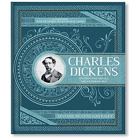Hình ảnh sách Charles Dickens : The Man, The Novels, The Victorian Age