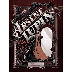 [Download Sách] Hộp sách Arsène Lupin - Siêu trộm hào hoa