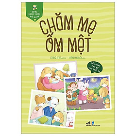 Bé Yêu Ngoan Ngoãn Giỏi Giang - Chăm Mẹ Ốm Mệt