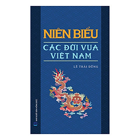 [Download Sách] Niên Biểu Các Đời Vua Việt Nam