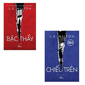 Bộ 2 cuốn tiểu thuyết 18+ của L.S.Hilton: Bậc Thầy - Chiếu Trên