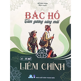 [Download Sách] Bác hồ tấm gương sáng mãi - (6-15 tuổi ) - Liêm chính