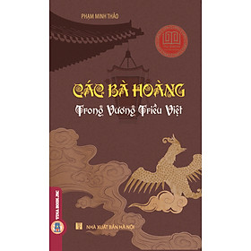 Hình ảnh Các Bà Hoàng Trong Vương Triều Việt