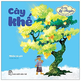 Bé tập kể chuyện - cây khế