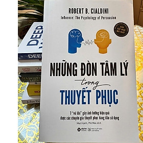 Những Đòn Tâm Lý Trong Thuyết Phục (Influence) – Robert B. Cialdini | Hiểu & Ứng Dụng Nghệ Thuật Thuyết Phục