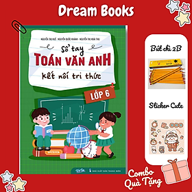 Sách- Sổ Tay Toán Văn Anh Kết Nối Tri Thức Lớp 6- Theo chuẩn chương trình Bộ GD