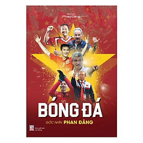 [Download Sách] Bóng Đá Góc Nhìn Phan Đăng