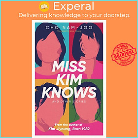Sách - Miss Kim Knows and Other Stories - The sensational new work from the autho by Cho Nam-Joo (UK edition, paperback)