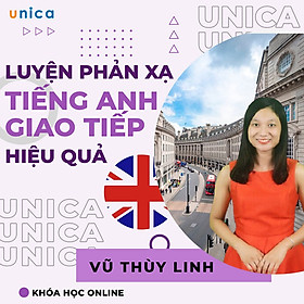 Khóa Học Luyện Phản Xạ Tiếng Anh Giao Tiếp Siêu Hiệu Quả