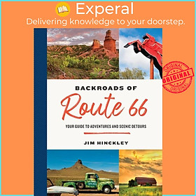 Sách - The Backroads of Route 66 - Your Guide to Adventures and Scenic Detours by Jim Hinckley (UK edition, paperback)