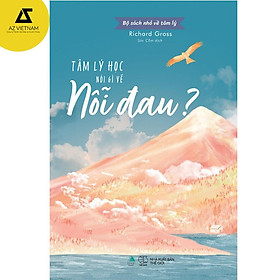 Tâm Lý Học Nói Gì Về Nỗi Đau?