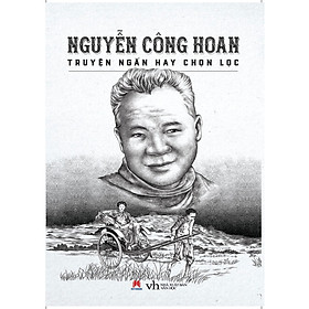 Nguyễn Công Hoan – Truyện Ngắn Hay Chọn Lọc