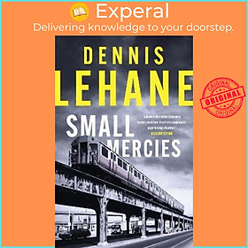 Sách - Small Mercies : 'can't-put-it-down entertainment' Stephen King by Dennis Lehane (UK edition, paperback)