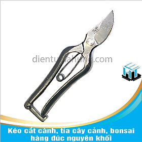 Kéo cắt cành, tỉa cây cảnh, bonsai, hàng đúc nguyên khối