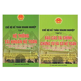 Combo Bộ Sách Chế Độ Kế Toán Doanh Nghiệp Tập 1 + Tập 2 (Theo Thông Tư 200 và thông tư 202 của Bộ Tài Chính)