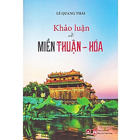 Khảo Luận Về Miền Thuận Hóa