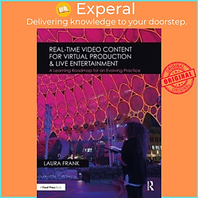 Sách - Real-Time Video Content for Virtual Production & Live Entertainment - A Le by Laura Frank (UK edition, paperback)