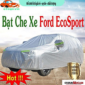 Bạt Che Phủ dành cho Xe ford Ecosport Cao Cấp (bạt 3 lớp Tráng Nhôm, chống xước)