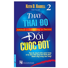 Thay Thái Độ Đổi Cuộc Đời 2 (Tái Bản 2019)