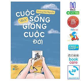 Cuộc Sống “Đếch” Giống Cuộc Đời - Free Book Care